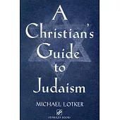 A Christian’s Guide to Judaism