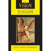 The Vision of Judaism: Wrestling With God