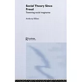 Social Theory Since Freud: Traversing Social Imaginaries