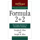 Formula 2 + 2: The Simple Solution for Successful Coaching