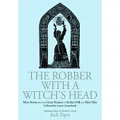 Robber With A Witch’s Head: More Stories From The Great Treasury Of Sicilian Folk And Fairy Tales Collected By Laura Gonzenbach