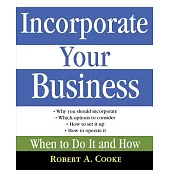 Incorporate Your Business: When To Do It And How