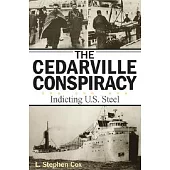 The Cedarville Conspiracy: Indicting U.S. Steel