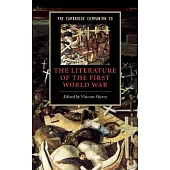 The Cambridge Companion to the Literature of the First World War