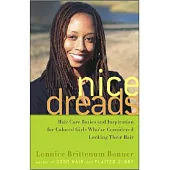 Nice Dreads: Hair Care Basics and Inspiration for Colored Girls Who’ve Considered Locking Their Hair