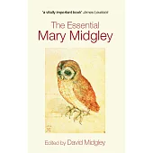 The Essential Mary Midgley