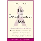 The Breast Cancer Book: What You Need to Know to Make Informed Decisions