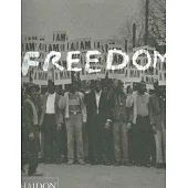 Freedom: A Photographic History Of The African American Struggle