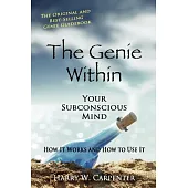 The Genie Within: Your Subconcious Mind, how It Works And How To Use It