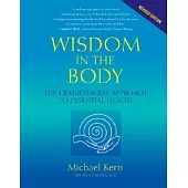 Wisdom In The Body: The Craniosacral Approach To Essential Health