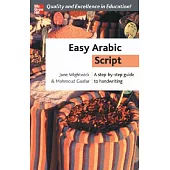 Easy Arabic Script: A Step-By-Step Guide To Handwriting