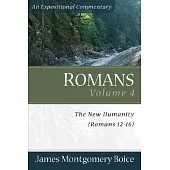 Romans: The New Humanity, Romans 12-16