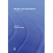 Mergers And Acquisitions: A Critical Reader