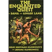 The Enchanted Quest of Dana And Ginger Lamb