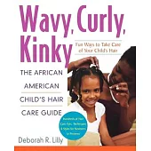 Wavy, Curly, Kinky: The African American Child’s Hair Care Guide