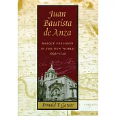 Juan Bautista De Anza: Basque Explorer in the New World