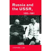 Russia and the USSR 1855-1991: Autocracy And Dictatorship