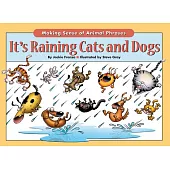 It’s Raining Cats And Dogs: Making Sense of Animal Phrases