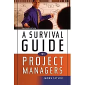A Survival Guide for Project Managers