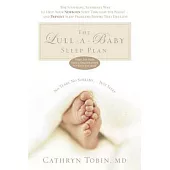 The Lull-a-baby Sleep Plan: The Soothing, Superfast Way to Help Your Newborn Sleep Through the Night And Prevent Sleep Problems