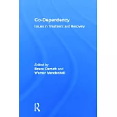 Co-Dependency: Issues in Treatment and Recovery