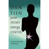 Dan-Tien: Your Secret Energy Center
