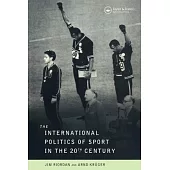 International Politics of Sport in the Twentieth Century