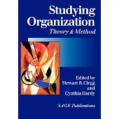 Studying Organizations: Theory & Method
