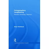Compensatory Lengthening: Phonetics, Phonology, Diachrony