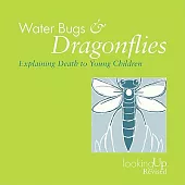 Water Bugs & Dragonflies: Explaining Death to Young Children