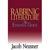 Rabbinic Literature: An Essential Guide