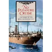 No Pleasure Cruise: The Story Of The Royal Australian Navy