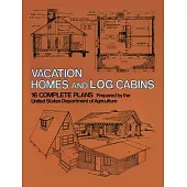 Vacation Homes and Cabins: 16 Complete Plans