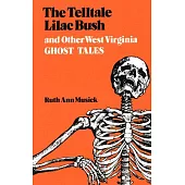 The Telltale Lilac Bush and Other West Virginia Ghost Tales