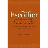 The Escoffier Cook Book: A Guide to the Fine Art of Cookery