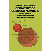 Geometry of Complex Numbers: Circle Geometry, Moebius Transformation, Non-Euclidean Geometry