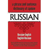 A Phrase and Sentence Dictionary of Spoken Russian: Russian-English English-Russian