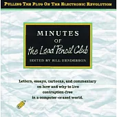 Minutes of the Lead Pencil Club: Second Thoughts on the Electronic Revolution