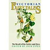 Victorian Fairy Tales: The Revolt of the Fairies and Elves