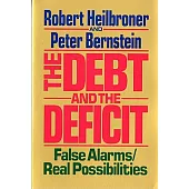 The Debt and the Deficit: False Alarms/Real Possibilities