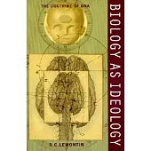 Biology as Ideology: The Doctrine of DNA