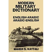 Modern Military Dictionary: English-Arabic/Arabic-English