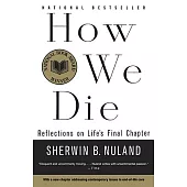 How We Die: Reflections of Life’s Final Chapter, New Edition