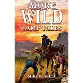 More Wild Camp Tales