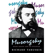 Musorgsky: Eight Essays and an Epilogue