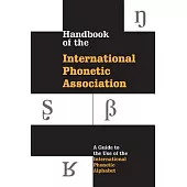 Handbook of the International Phonetic Association: A Guide to the Use of the International Phonetic Alphabet
