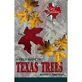 A Field Guide to Texas Trees