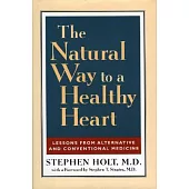 The Natural Way to a Healthy Heart: Lessons from Alternative and Conventional Medicine