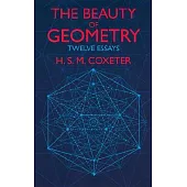 The Beauty of Geometry: Twelve Essays