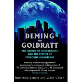 Deming and Goldratt: The Theory of Constraints and the System of Profound Knowledge